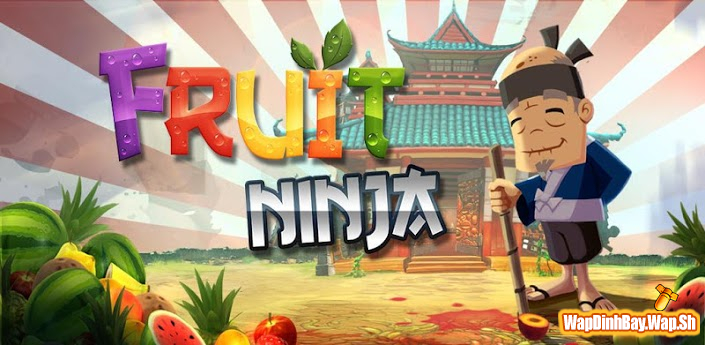 Fruit Ninja [Full] – Game Chém Hoa Quả Cho Android